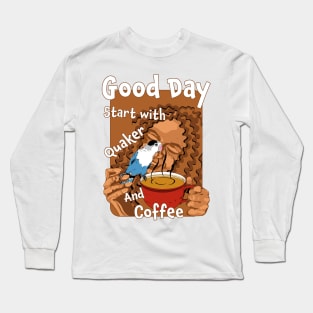 Good Day Coffee And Quaker Long Sleeve T-Shirt